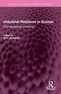 Industrial Relations in Europe: The Imperatives of Change