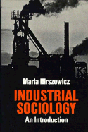 Industrial Sociology: An Introduction - Hirszowicz, Maria, and Cook, Peter (Designer)