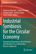 Industrial Symbiosis for the Circular Economy: Operational Experiences, Best Practices and Obstacles to a Collaborative Business Approach