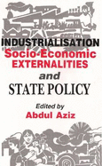 Industrialisation, Socio-Economic Externalities, and State Policy
