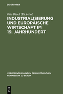 Industrialisierung und Europische Wirtschaft im 19. Jahrhundert