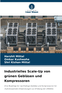 Industrielles Scale-Up von gr?nen Gebl?sen und Kompressoren