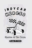 Indycar Heroes: Stories Of The Track