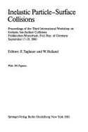 Inelastic Particle-Surface Collisions: Proceedings of the Third International Workshop Feldkirchen-Westerham, Federal Republic of Germany, September 17-19, 1980