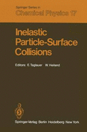 Inelastic Particle-Surface Collisions: Proceedings of the Third International Workshop Feldkirchen-Westerham, Federal Republic of Germany, September 17-19, 1980