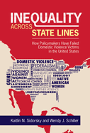 Inequality Across State Lines: How Policymakers Have Failed Domestic Violence Victims in the United States