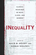 Inequality: Classic Readings in Race, Class, and Gender