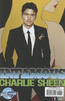 Infamous: Charlie Sheen - Shapiro, Marc, and Davis, Darren G (Editor)