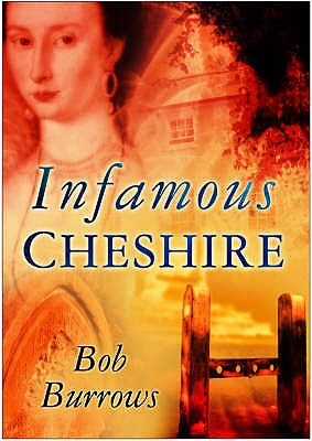 Infamous Cheshire - Burrows, Bob