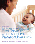 Infant and Toddler Development and Responsive Program Planning Plus Video-Enhanced Pearson Etext -- Access Card Package