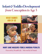 Infant and Toddler Development from Conception to Age 3: What Babies Ask of Us
