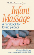 Infant Massage: A Handbook for Loving Parents