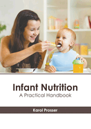 Infant Nutrition: A Practical Handbook