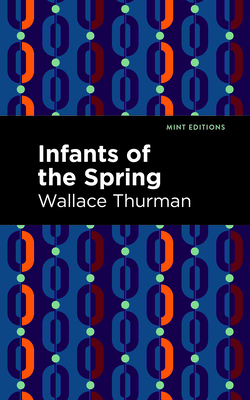 Infants of the Spring - Thurman, Wallace, and Editions, Mint (Contributions by)