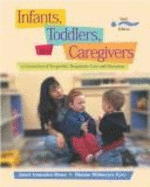 Infants, Toddlers and Caregivers Companion: Readings and Professional Resources