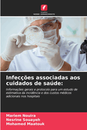 Infeces associadas aos cuidados de sade