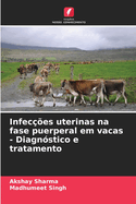 Infec??es uterinas na fase puerperal em vacas - Diagn?stico e tratamento