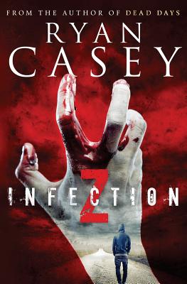 Infection Z - Casey, Ryan