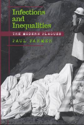 Infections and Inequalities: The Modern Plagues - Farmer, Paul