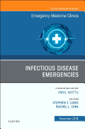 Infectious Disease Emergencies, an Issue of Emergency Medicine Clinics of North America: Volume 36-4