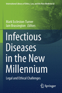 Infectious Diseases in the New Millennium: Legal and Ethical Challenges