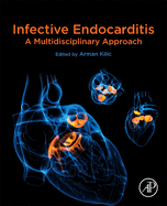 Infective Endocarditis: A Multidisciplinary Approach