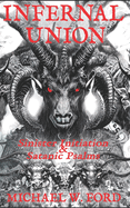 Infernal Union: Sinister Initiation & The Satanic Psalms