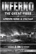 Inferno: The Great Fires Of London, Rome & Chicago