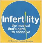 Infertility: The Musical That's Hard to Conceive