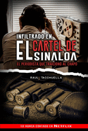 Infiltrado en el cartel de Sinaloa: El periodista que traicion? al chapo