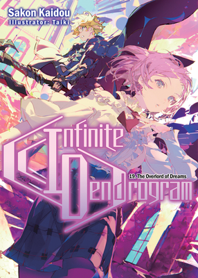 Infinite Dendrogram: Volume 19 - Kaidou, Sakon, and Hodgson, Andrew (Translated by)