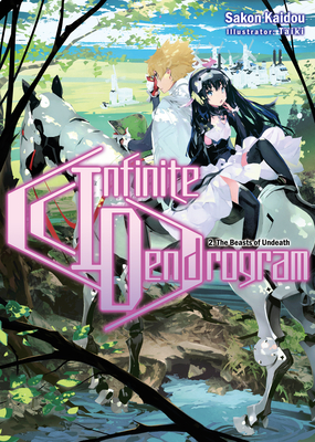 Infinite Dendrogram: Volume 2 (Light Novel): Volume 2 - Kaidou, Sakon, and Hodgson, Andrew (Translated by)