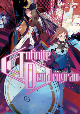 Infinite Dendrogram: Volume 6 (Light Novel) - Kaidou, Sakon, and Hodgson, Andrew (Translated by)