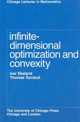 Infinite-Dimensional Optimization and Convexity - Ekeland, Ivar, and Turnbull, Thomas