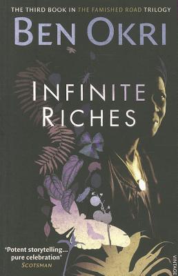 Infinite Riches - Okri, Ben