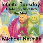 Infinite Tuesday: Autobiographical Riffs - The Music