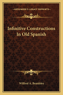 Infinitive Constructions in Old Spanish