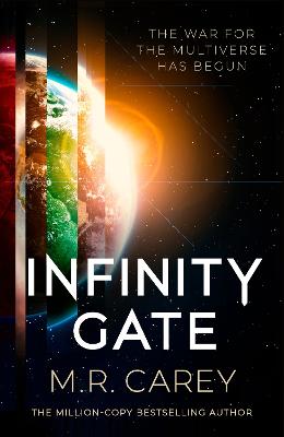 Infinity Gate: The exhilarating SF epic set in the multiverse (Book One of the Pandominion) - Carey, M. R.