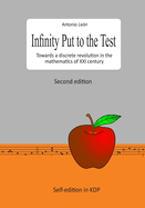 Infinity put to the test: Towards a discrete revolution in the mathematics of XXI century