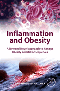 Inflammation and Obesity: A New and Novel Approach to Manage Obesity and Its Consequences