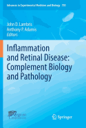 Inflammation and Retinal Disease: Complement Biology and Pathology