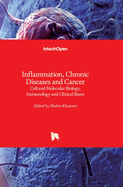 Inflammation, Chronic Diseases and Cancer: Cell and Molecular Biology, Immunology and Clinical Bases