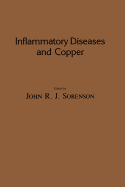 Inflammatory Diseases and Copper: The Metabolic and Therapeutic Roles of Copper and Other Essential Metalloelements in Humans