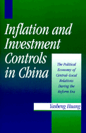 Inflation and Investment Controls in China: The Political Economy of Central-Local Relations During the Reform Era