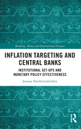 Inflation Targeting and Central Banks: Institutional Set-ups and Monetary Policy Effectiveness
