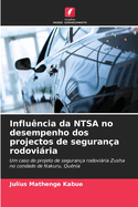 Influncia da NTSA no desempenho dos projectos de segurana rodoviria