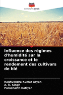 Influence des rgimes d'humidit sur la croissance et le rendement des cultivars de bl