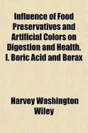 Influence of Food Preservatives and Artificial Colors on Digestion and Health. I. Boric Acid and Borax