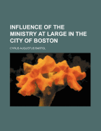 Influence of the Ministry at Large in the City of Boston