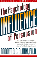 Influence (Rev): The Psychology of Persuasion - Cialdini, Robert B, PH.D.